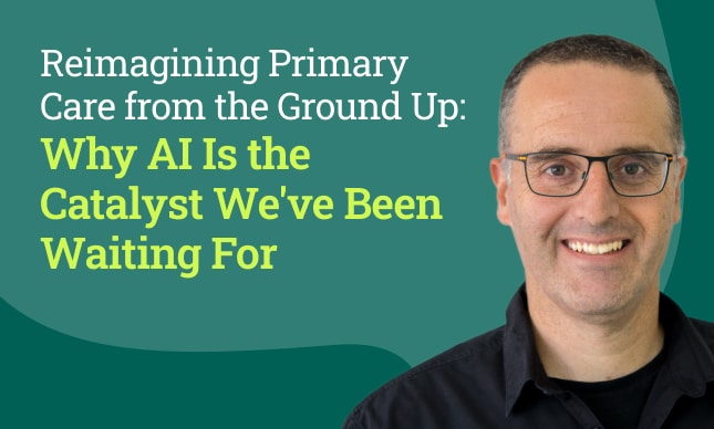 Reimagining Primary Care from the Ground Up